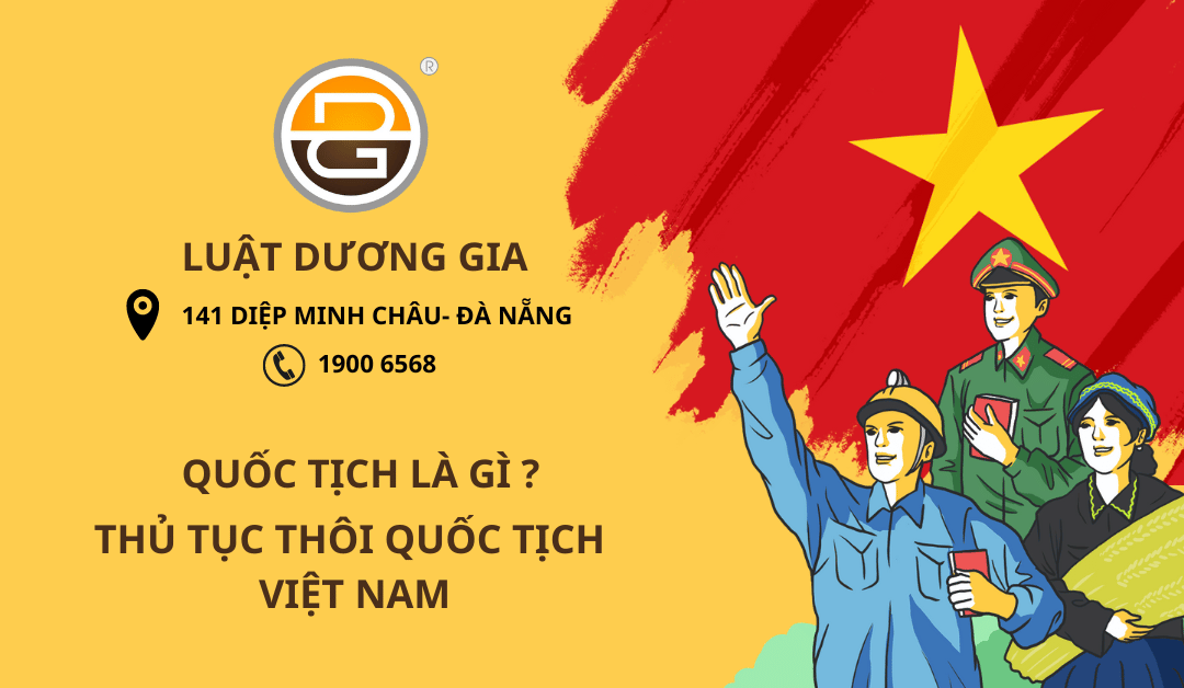 quoc-tich-la-gi-thu-tuc-thoi-quoc-tich-viet-nam