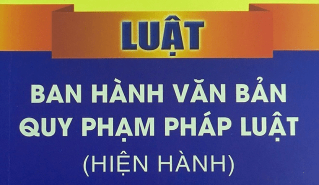 luat-ban-hanh-van-ban-quy-pham-phap-luat-nam-2015