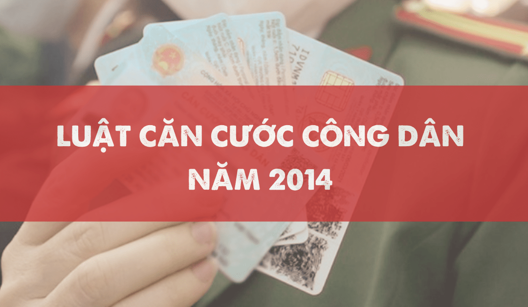 luat-can-cuoc-cong-dan-nam-2014