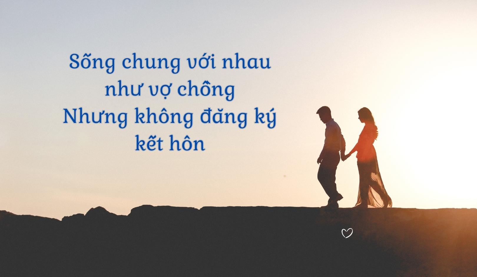 quy-dinh-ve-nam-nu-chung-song-voi-nhau-nhu-vo-chong-ma-khong-dang-ky-ket-hon