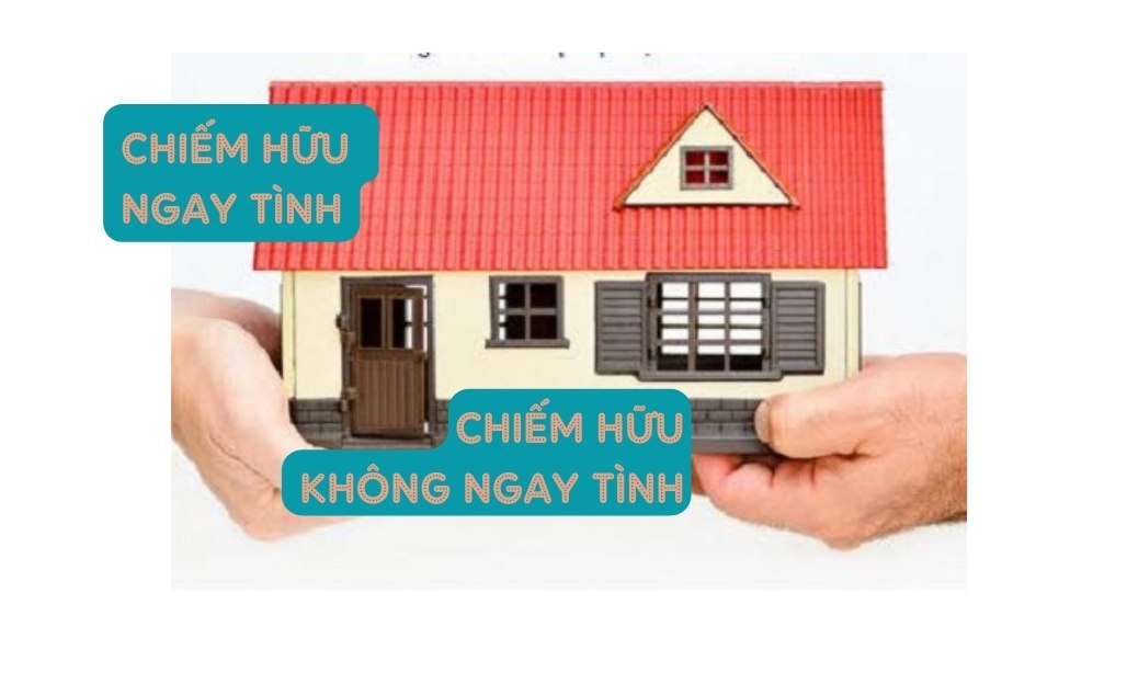 chiem-huu-ngay-tinh-va-chiem-huu-khong-ngay-tinh