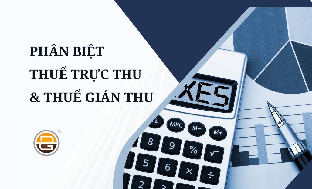 phan-biet-thue-truc-thu-va-thue-gian-thu