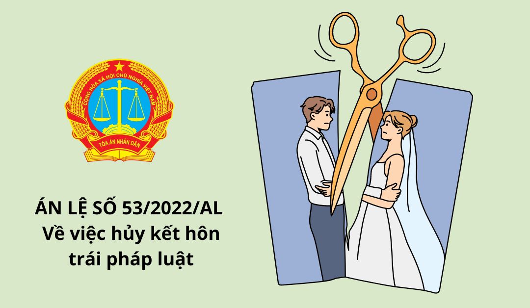 an-le-so-53-2022-al-ve-viec-huy-ket-hon-trai-phap-luat