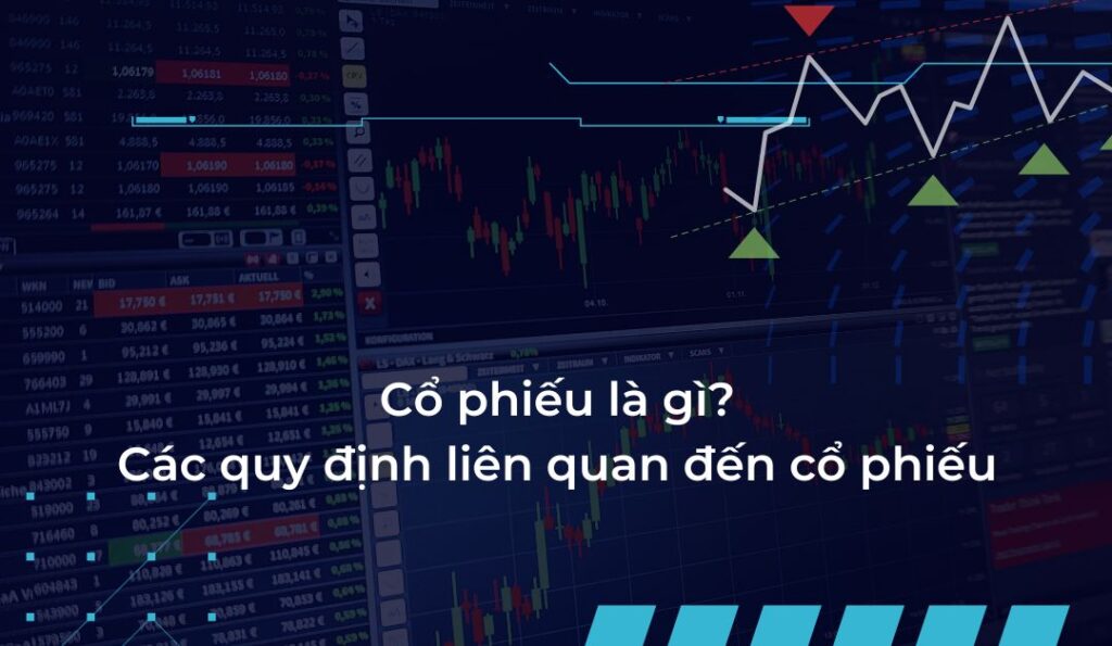 co-phieu-la-gi-cac-quy-dinh-lien-quan-den-co-phieu