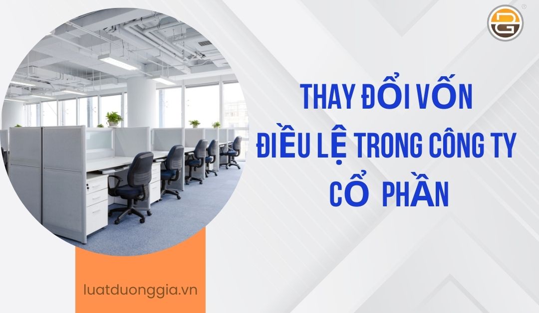 thu-tuc-thay-doi-von-dieu-le-cong-ty-co-phan