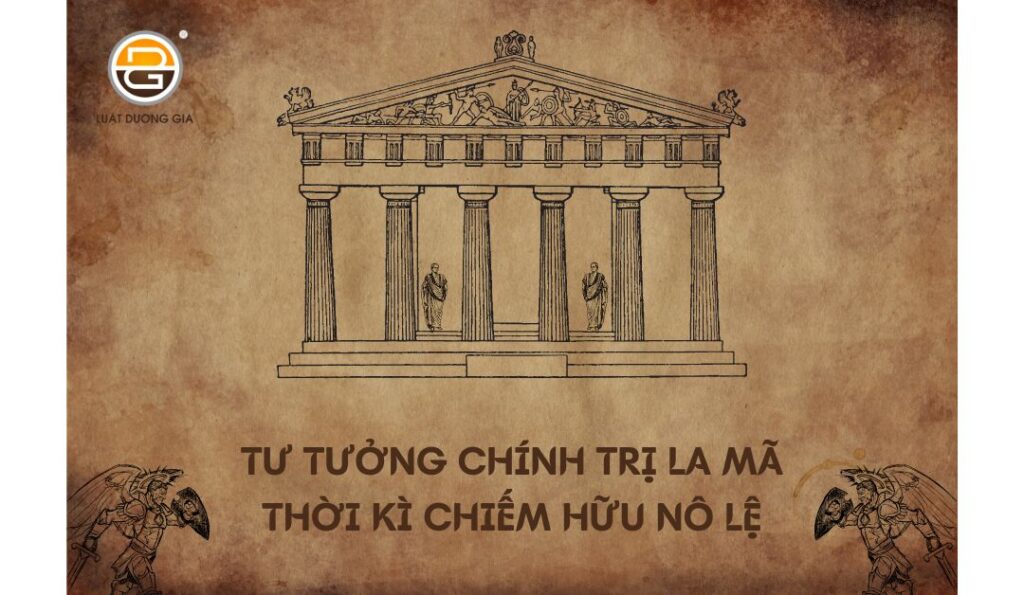 tu-tuong-chinh-tri-la-ma-thoi-ki-chiem-huu-no-le