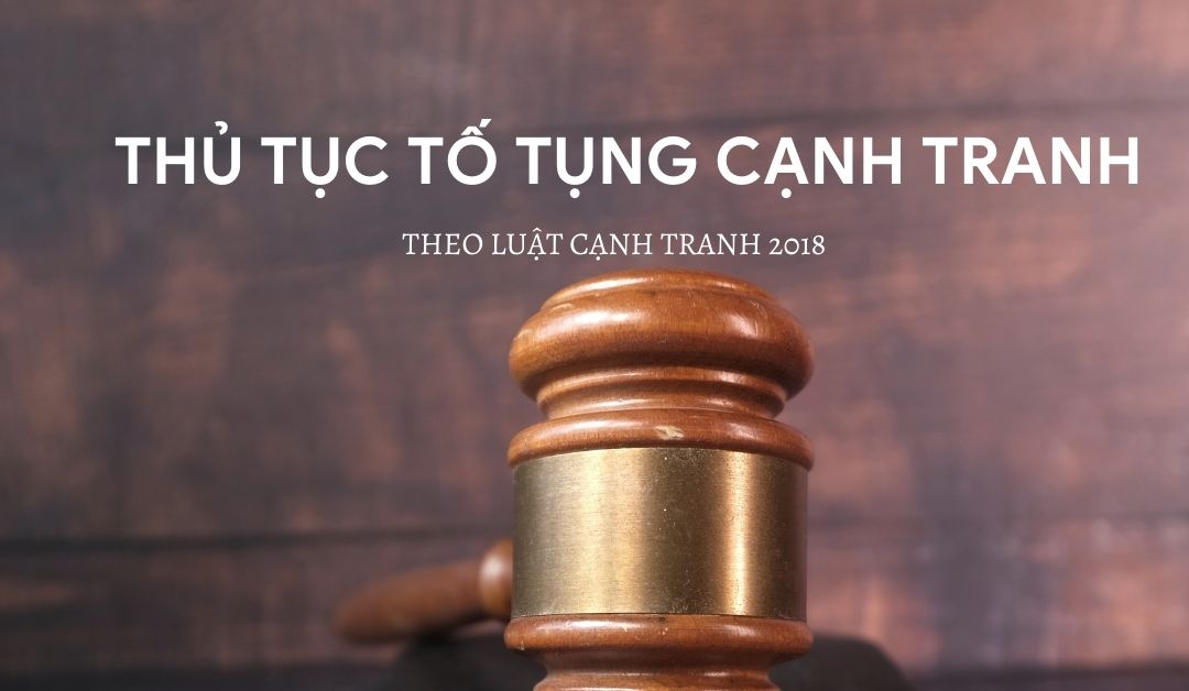 thu-tuc-to-tung-canh-tranh-theo-luat-canh-tranh-2018