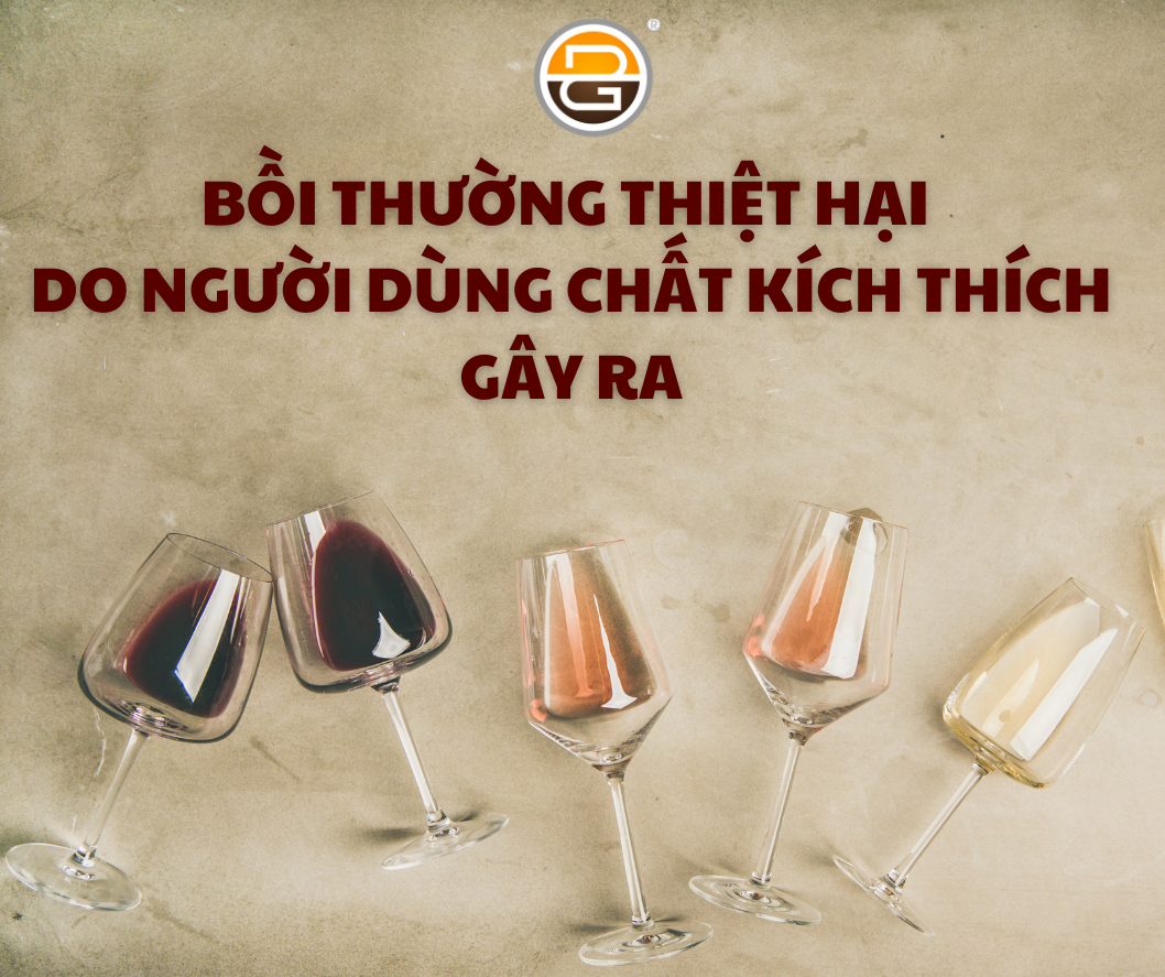 Bồi thường thiệt hại do người dùng chất kích thích gây ra