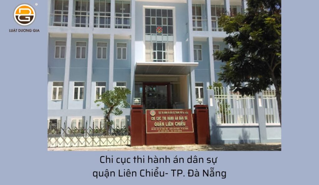 Chi-cuc-thi-hanh-an-dan-su-quan-Lien-Chieu-TP.-Da-Nang