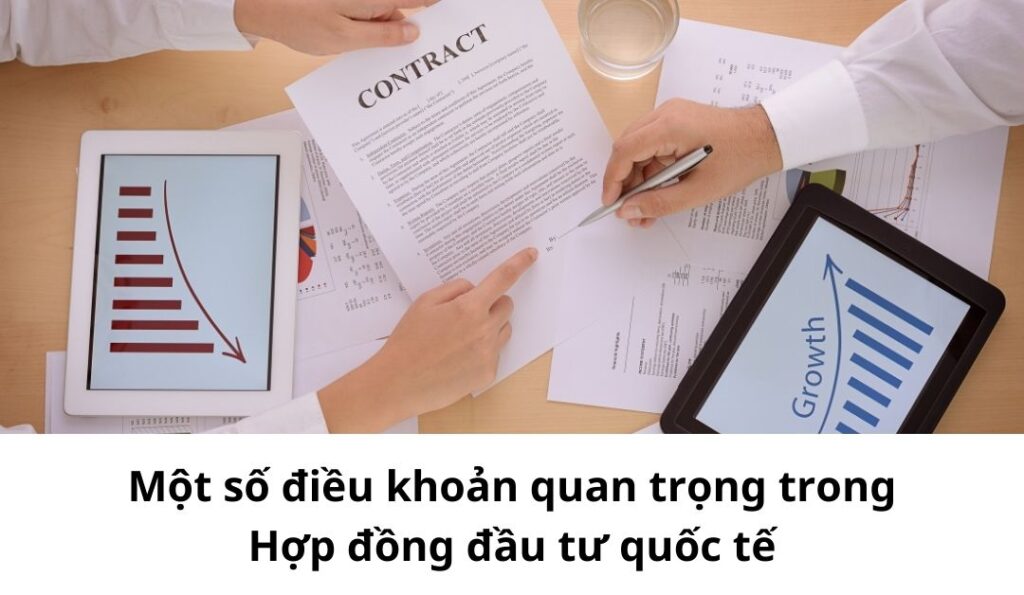 Mot-so-dieu-khoan-quan-trong-trong-Hop-dong-dau-tu-quoc-te