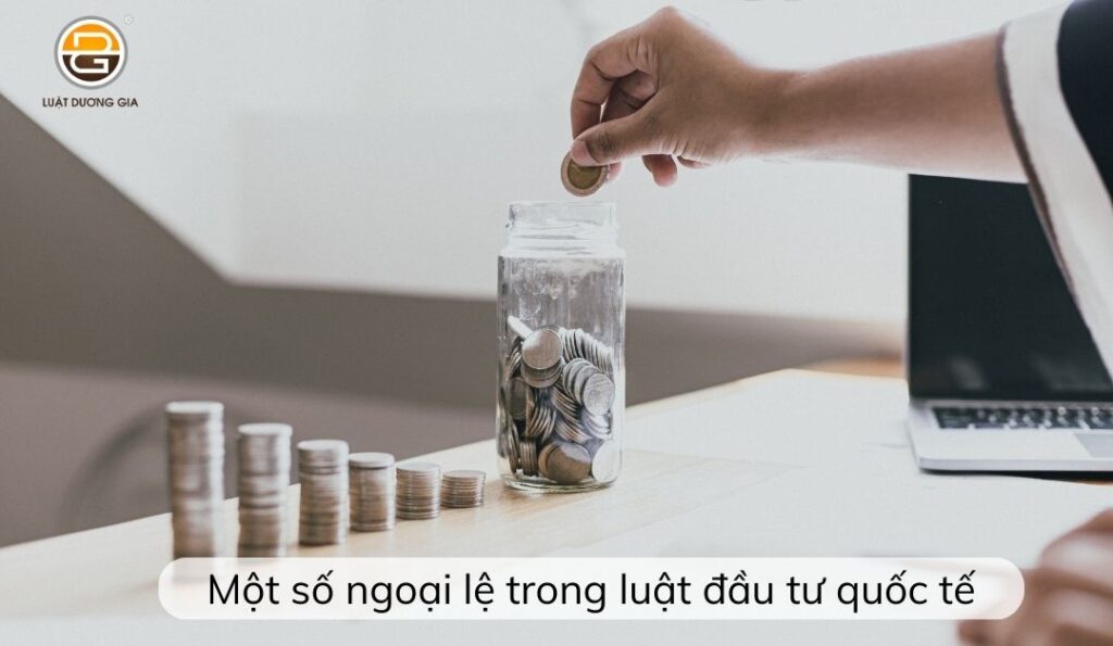 Mot-so-ngoai-le-trong-luat-dau-tu-quoc-te