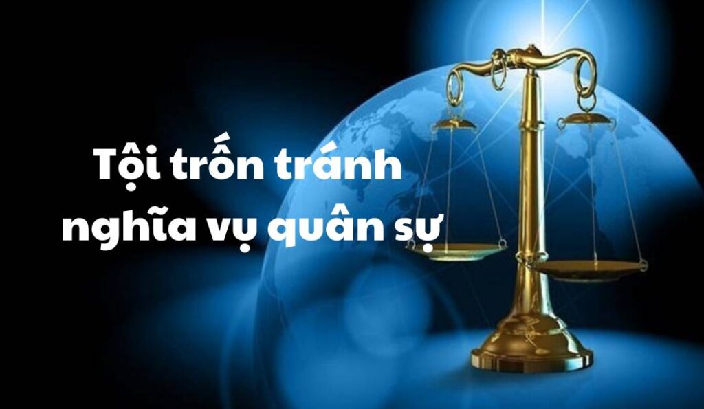 toi-tron-tranh-nghia-vu-quan-su