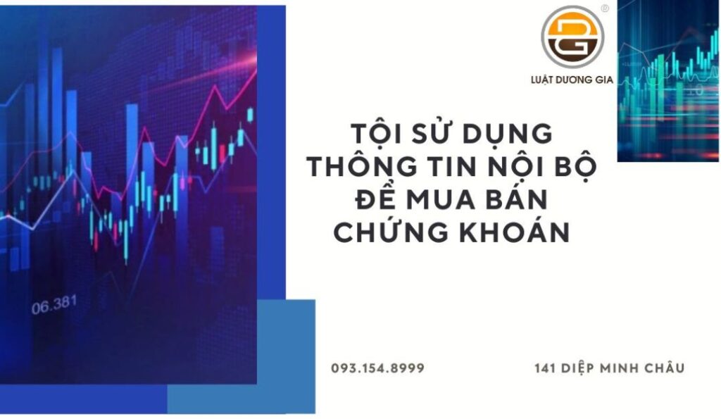 toi-su-dung-thong-tin-noi-bo-de-mua-ban-chung-khoan