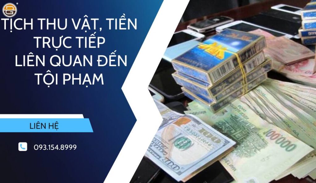 tich-thu-vat-tien-truc-tiep-lien-quan-den-toi-pham