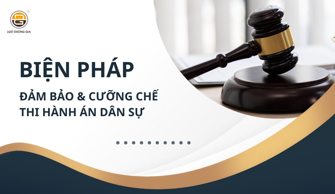 cac-bien-phap-dam-bao-va-cuong-che-thi-hanh-an-dan-su