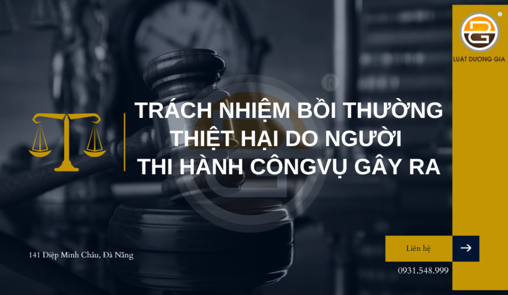 trach-nhiem-boi-thuong-thiet-hai-do-nguoi-thi-hanh-cong-vu-gay-ra