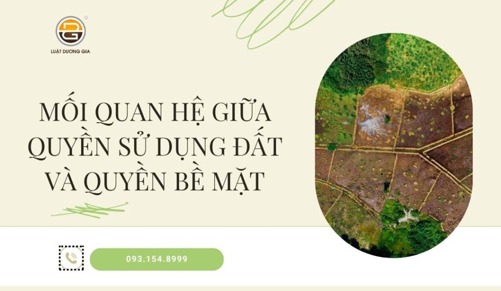 moi-quan-he-giua-quyen-su-dung-dat-va-quyen-be-mat