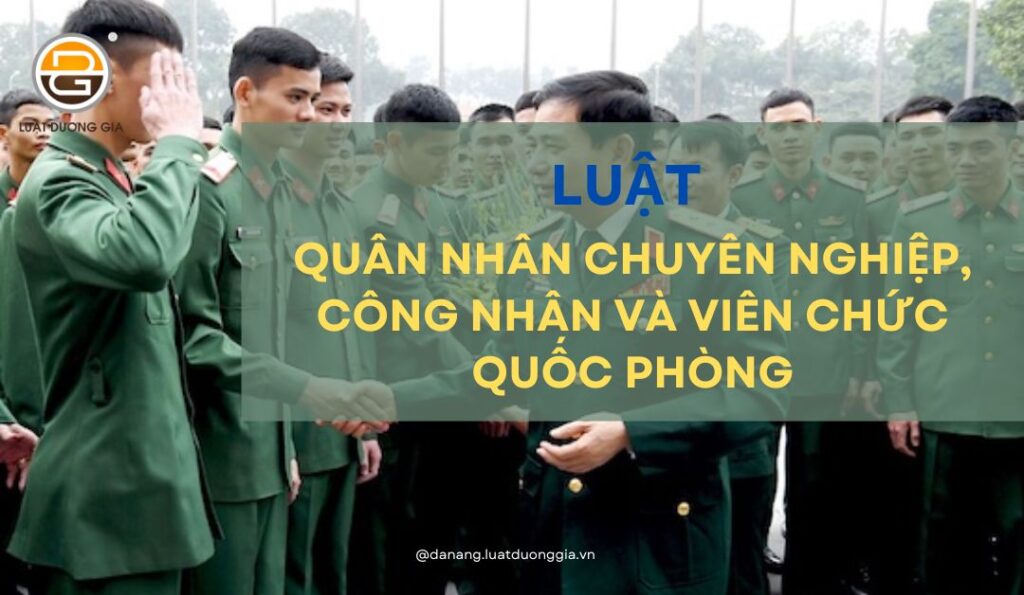 luat-quan-nhan-chuyen-nghiep-cong-nhan