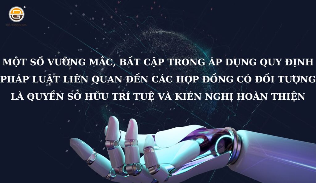 hop-dong-co-doi-tuong-la-quyen-so-huu-tri-tue-va-kien-nghi-hoan-thien