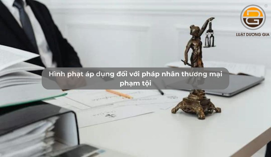 hinh-phat-ap-dung-doi-voi-phap-nhan-thuong-mai-pham-toi