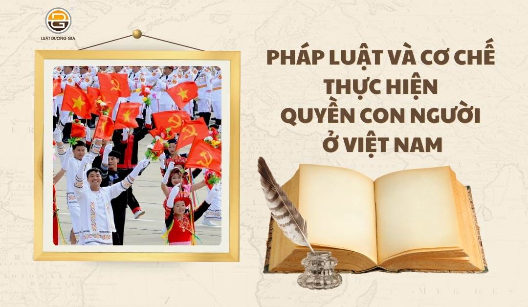 phap-luat-va-co-che-thuc-hien-thuc-day-quyen-con-nguoi-o-viet-nam