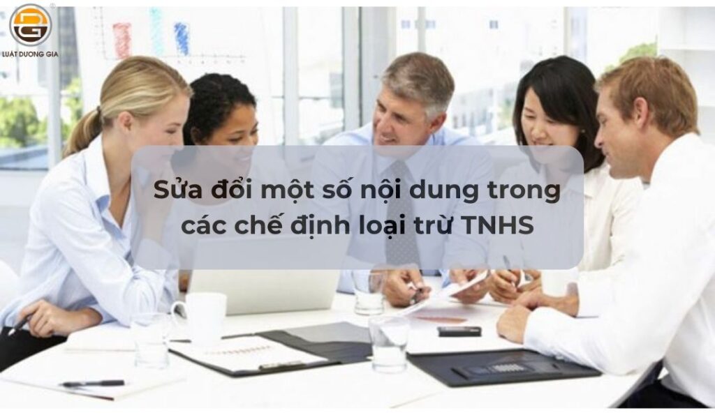 sua-doi-mot-so-noi-dung-trong-cac-che-dinh-loai-tru-tnhs