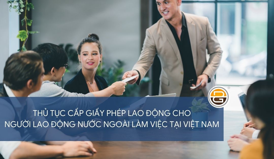 thu-tuc-cap-giay-phep-lao-dong-cho-nguoi-nuoc-ngoai-tai-quang-nam