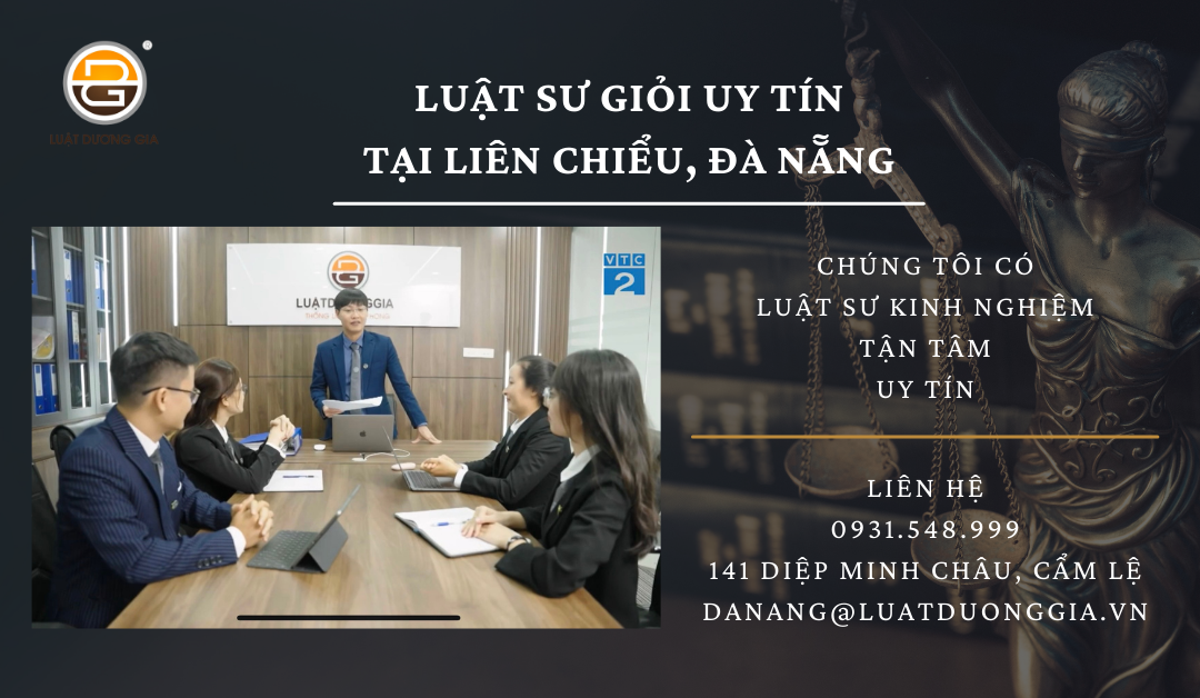 luat-su-gioi-uy-tin-tai-quan-lien-chieu-thanh-pho-da-nang