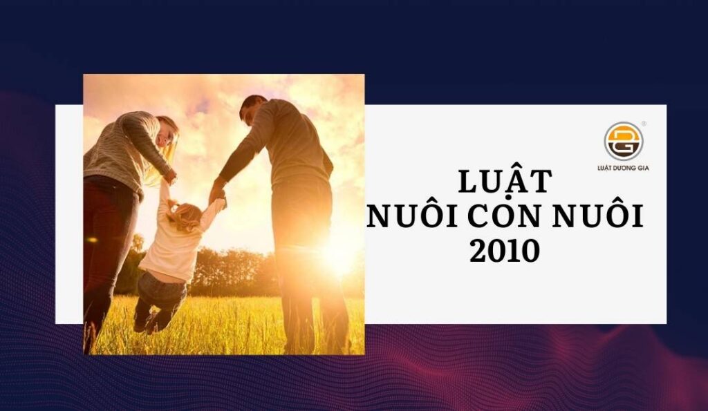 luat-nuoi-con-nuoi-2010