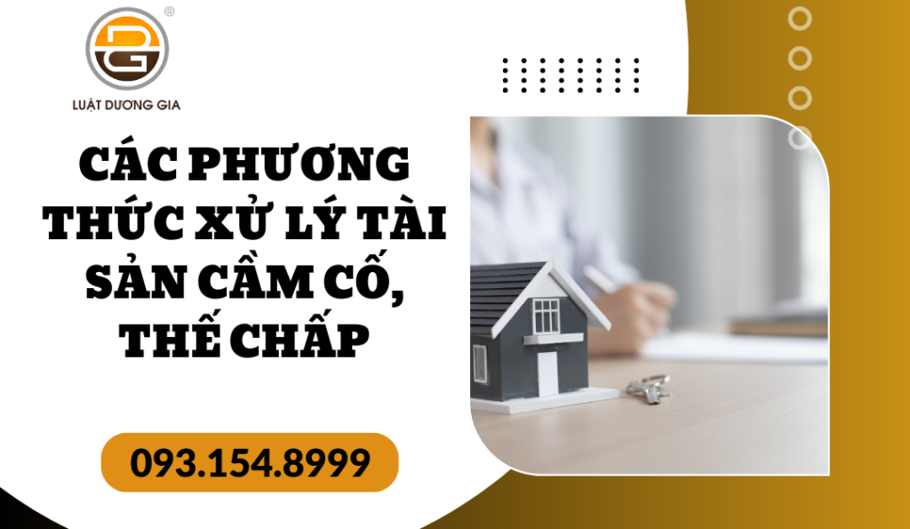 https://danang.luatduonggia.vn/kien-thuc-phap-luat/cac-phuong-thuc-…-cam-co-the-chap.html