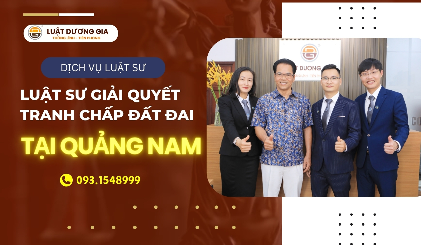 thue-luat-su-giai-quyet-tranh-chap-dat-dai-tai-quang-nam