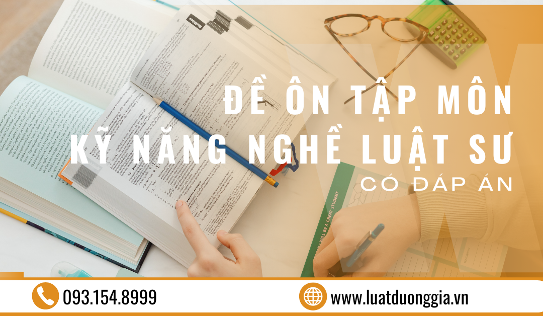 https://danang.luatduonggia.vn/kien-thuc-phap-luat/de-on-tap-mon-ky…uat-su-co-dap-an.html