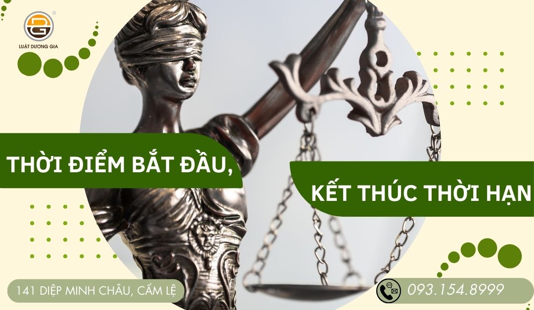 thoi-diem-bat-dau-ket-thuc-thoi-han