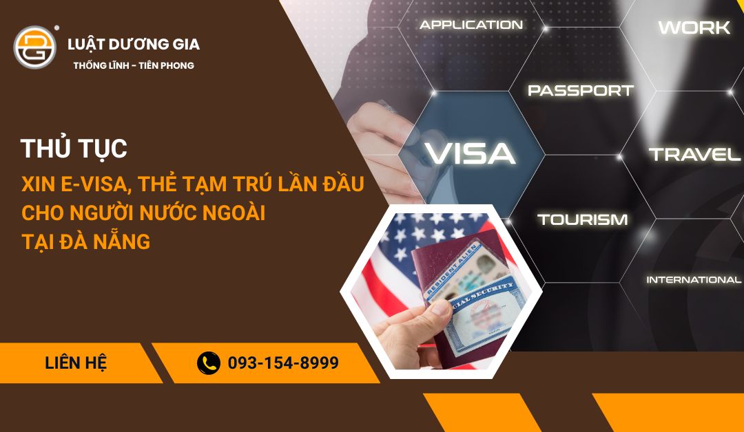 luat-su-ho-tro-thu-tuc-xin-visa-the-tam-tru-cho-nguoi-nuoc-ngoai