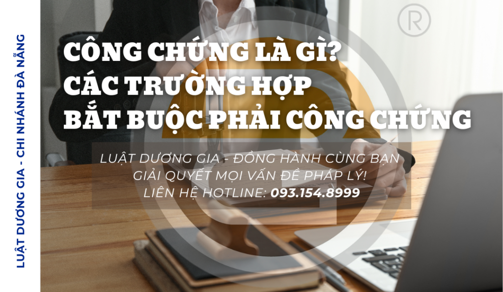 cong-chung-la-gi-cac-truong-hop-bat-buoc-phai-cong-chung