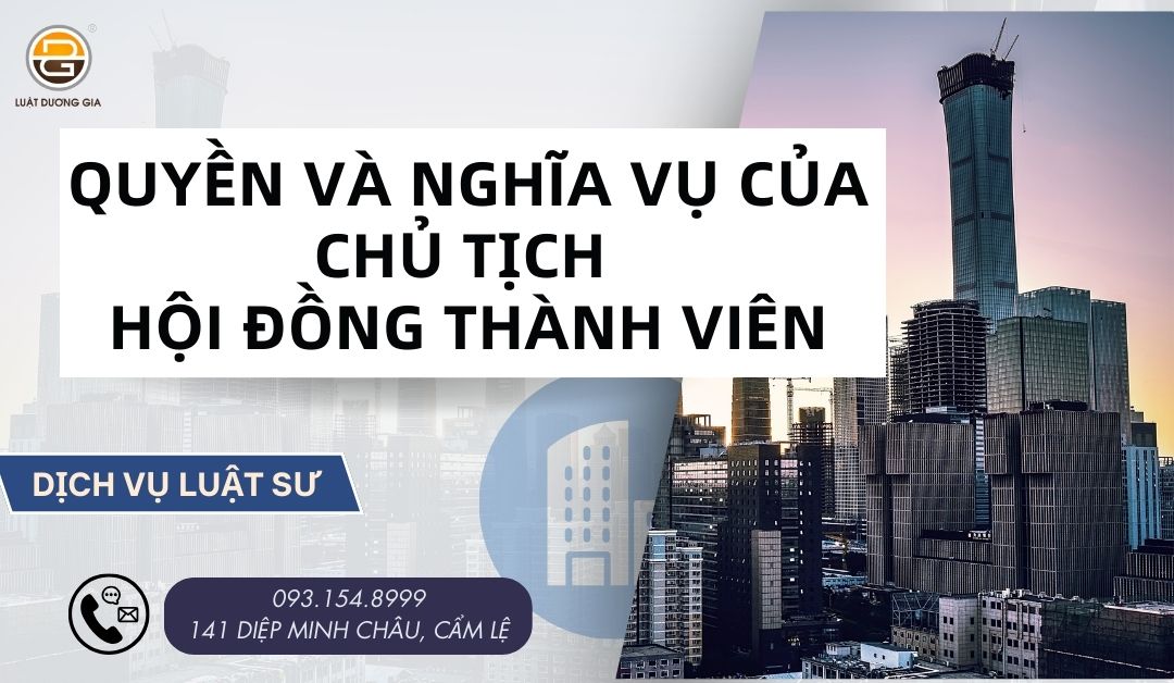 quyen-va-nghia-vu-cua-chu-tich-hoi-dong-thanh-vien