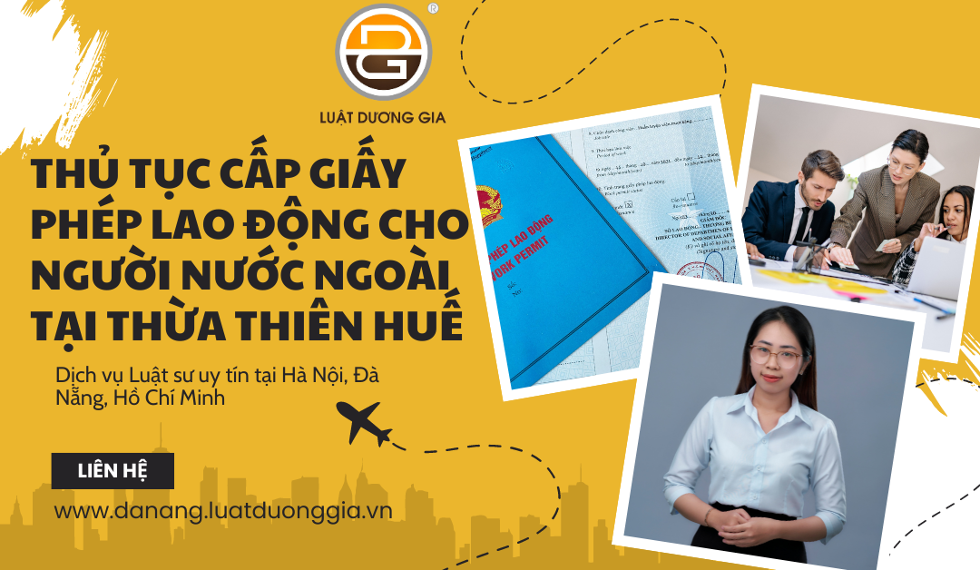 thu-tuc-cap-giay-phep-lao-dong-cho-nguoi-nuoc-ngoai-tai-thua-thien-hue