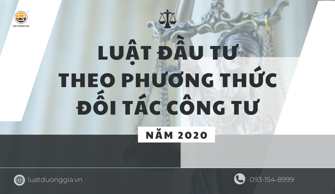 luat-dau-tu-theo-phuong-thuc-doi-tac-cong-tu-nam-2020