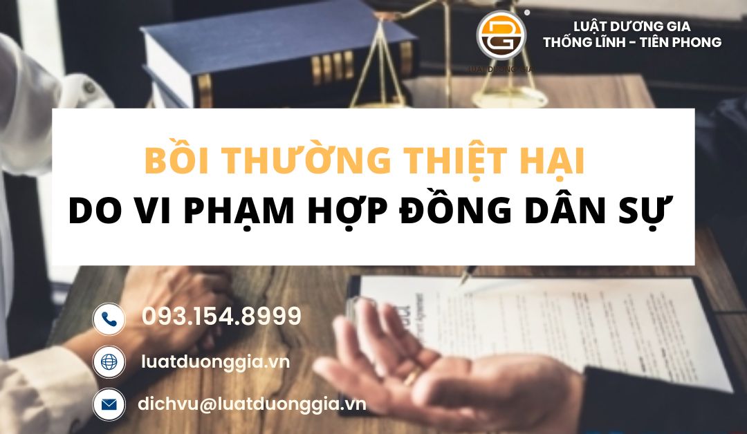 boi-thuong-thiet-hai-do-vi-pham-hop-dong-dan-su