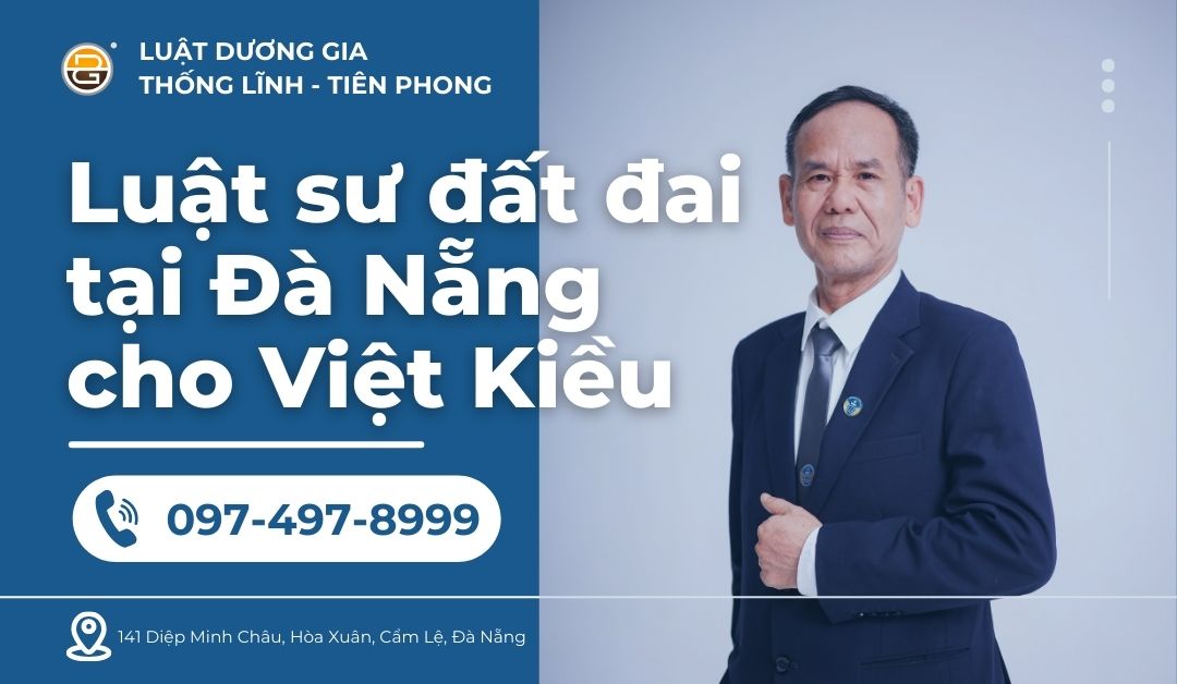 luat-su-dat-dai-tai-da-nang-cho-viet-kieu