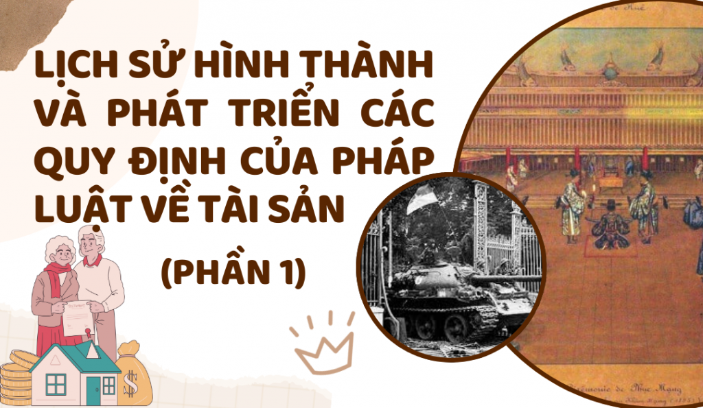 lich-su-hinh-thanh-va-phat-trien-quy-dinh-cua-phap-luat-ve-tai-san