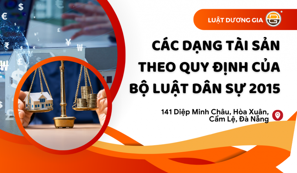 cac-dang-tai-san-theo-quy-dinh-cua-bo-luat-dan-su-2015