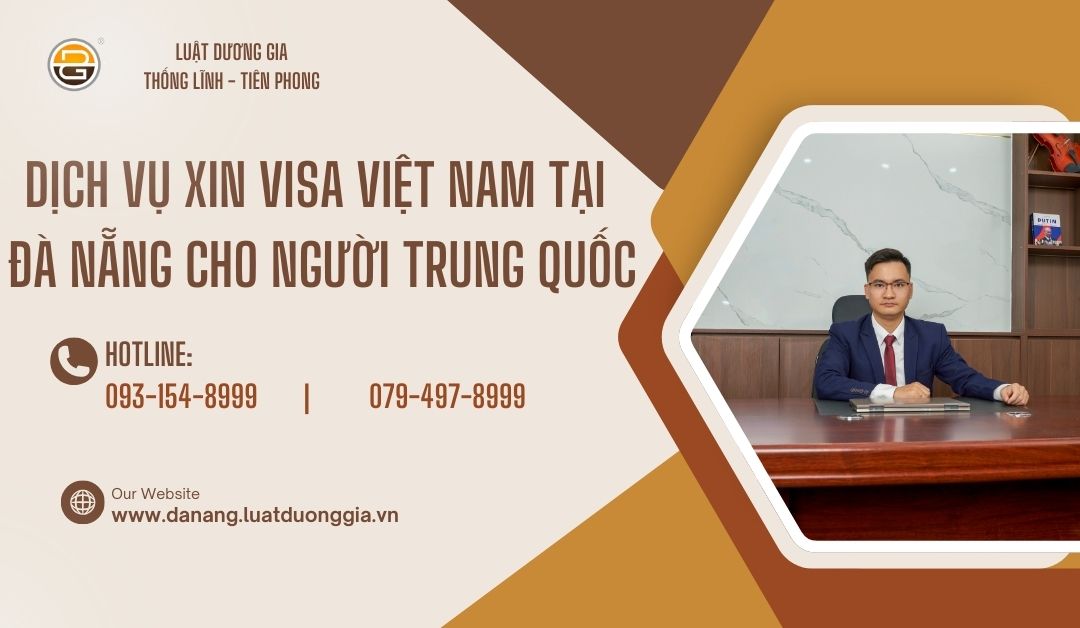 dich-vu-xin-visa-viet-nam-tai-da-nang-cho-nguoi-trung-quoc