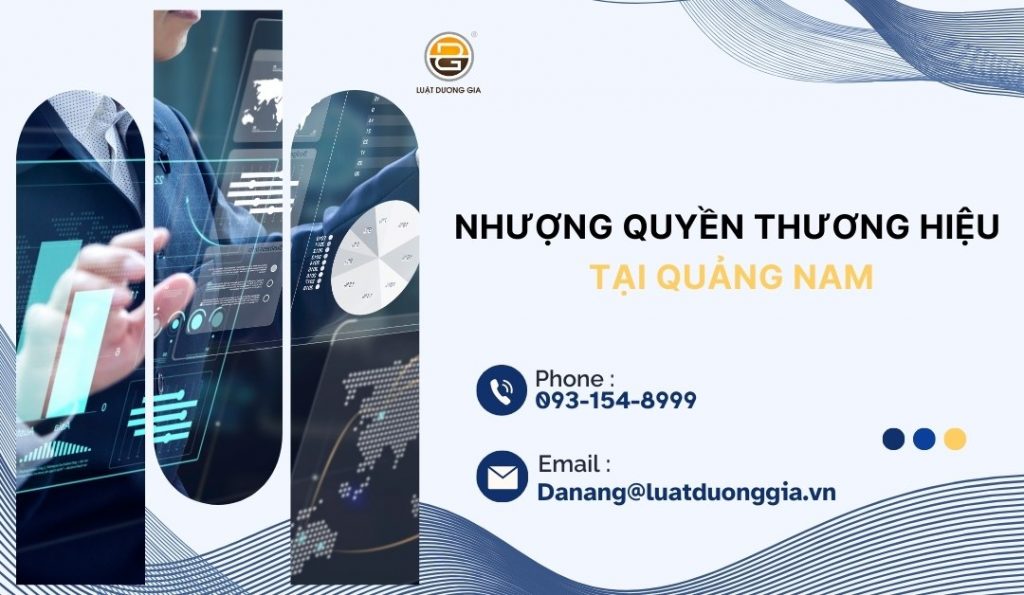 thu-tuc-nhuong-quyen-thuong-hieu-tai-quang-nam