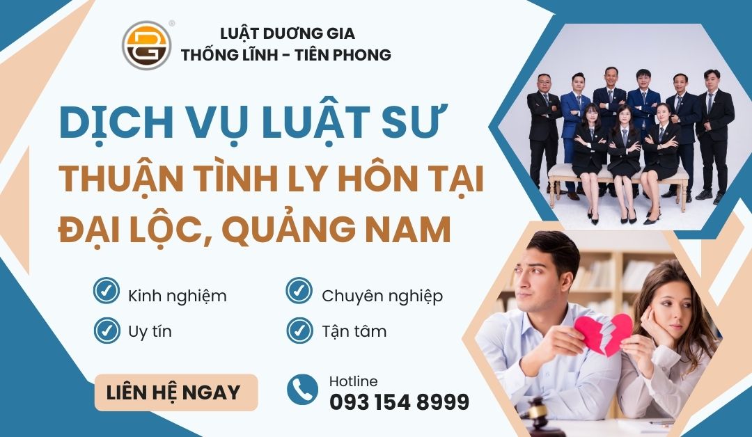 dich-vu-luat-su-thuan-tinh-ly-hon-tai-dai-loc-quang-nam