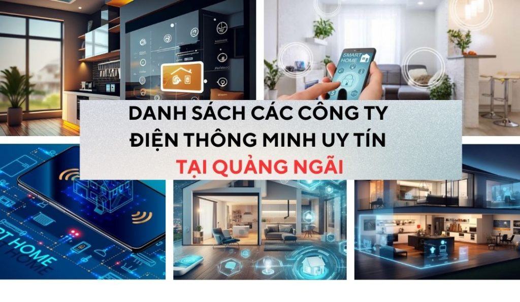 danh-sach-cac-cong-ty-dien-thong-minh-uy-tin-tai-quang-ngai