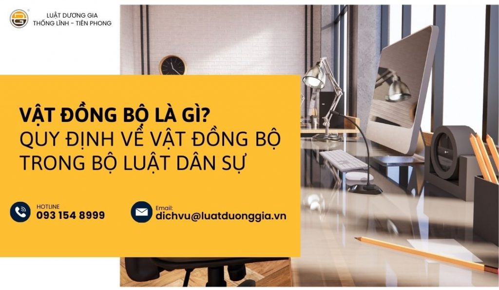 vat-dong-bo-la-gi-quy-dinh-ve-vat-dong-bo-trong-bo-luat-dan-su