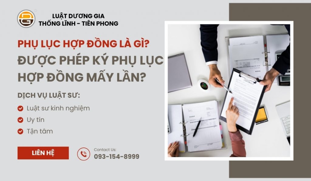 phu-luc-hop-dong-la-gi-duoc-phep-ky-phu-luc-hop-dong-may-lan