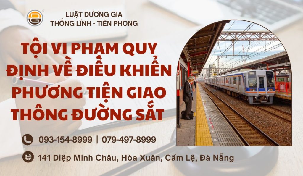 toi-vi-pham-quy-dinh-ve-dieu-khien-phuong-tien-giao-thong-duong-sat