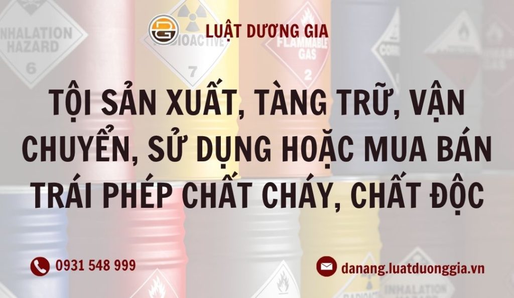 toi-san-xuat-tang-tru-van-chuyen-su-dung-hoac-mua-ban-trai-phep-chat-chay-chat-doc